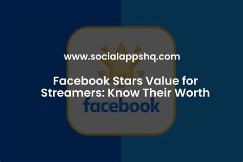 How Much are Stars Worth on Facebook for Streamers.